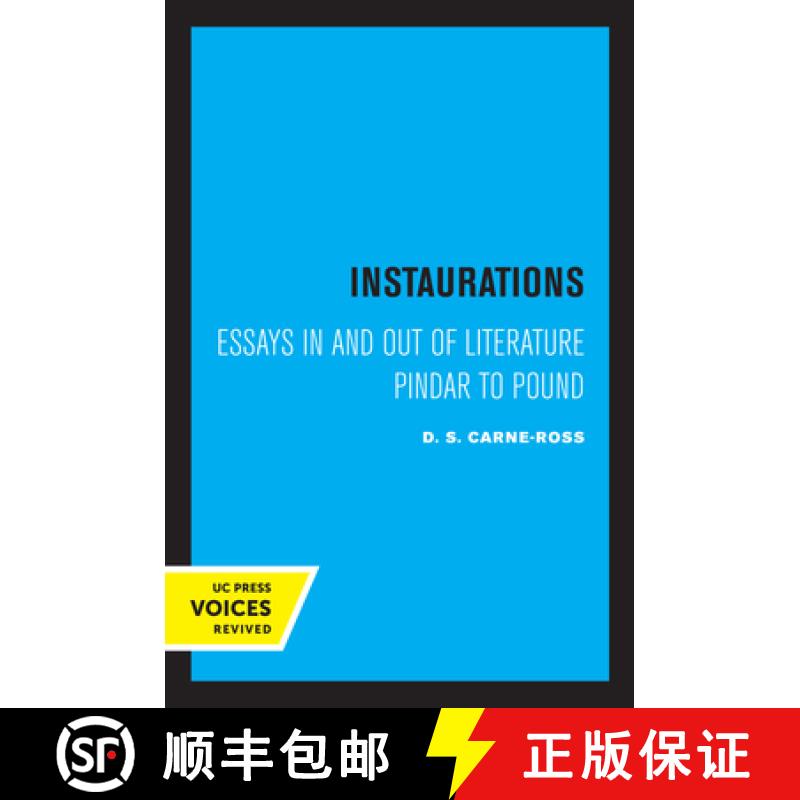【3-4周达】Instaurations: Essays in and Out of Literature Pindar to Pound [9780520307247]
