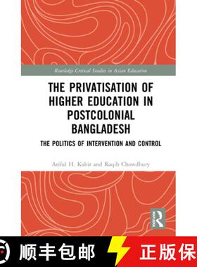【3-4周达】The Privatisation of Higher Education in Postcolonial Bangladesh: The Politics of Interven... [9780367218713]