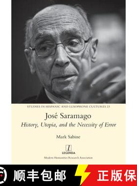 【3-4周达】José Saramago: History, Utopia, and the Necessity of Error [9781781884546]