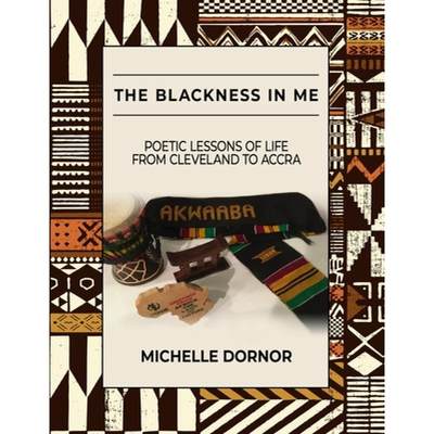 【4周达】The Blackness In Me: Poetic Lessons of Life from Cleveland to Accra: Poetic Lessons of Life ... [9798986430508]