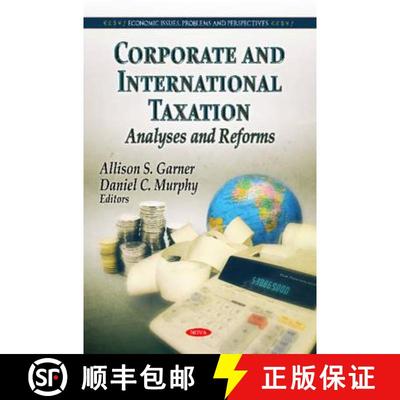 【3-4周达】Corporate and International Taxation: Analyses and Reforms [9781613246160]