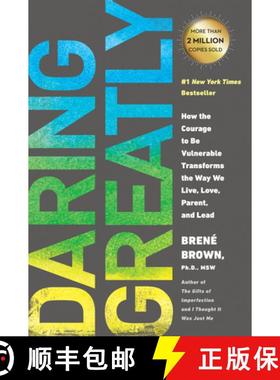 现货 活出感性 Daring Greatly: How the Courage to Be Vulnerable Transforms the Way We Live, Love, Pare... [9781592408412]