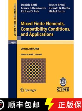 【3-4周达】Mixed Finite Elements, Compatibility Conditions, and Applications: Lectures given at the C... [9783540783145]
