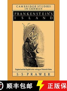 【3-4周达】Frankenstein's Island: England and the English in the Writings of Heinrich Heine - Franken... [9780521110624]