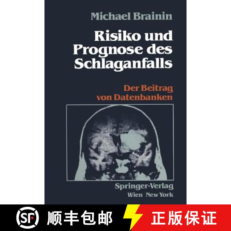 【3-4周达】Risiko und Prognose des Schlaganfalls : Der Beitrag von Datenbanken [9783211821633]
