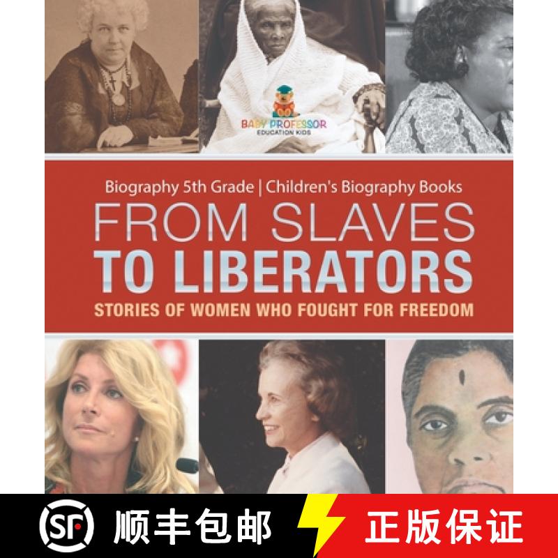 【2-3周达】From Slaves to Liberators: Stories of Women Who Fought for Freedom - Biography 5th Grade |... [9798869418432]