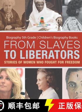 【3-4周达】From Slaves to Liberators: Stories of Women Who Fought for Freedom - Biography 5th Grade |... [9798869418432]