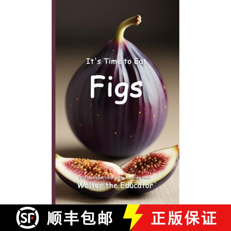【3-4周达】It's Time to Eat Figs [9798348360283]