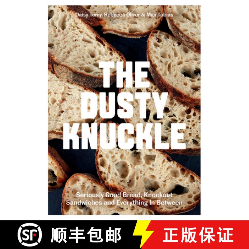 【3-4周达】The Dusty Knuckle: Seriously Good Bread, Knockout Sandwiches and Everything in Between [9781787137745]