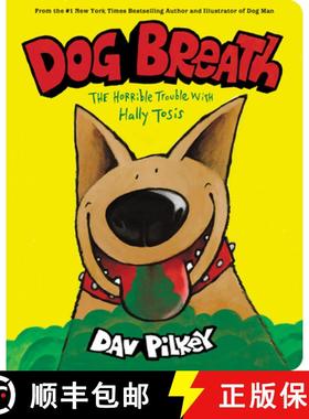 【3-4周达】Dog Breath: A Board Book: The Horrible Trouble with Hally Tosis [9781338702446]