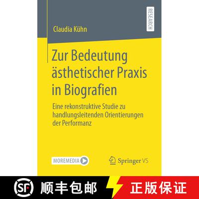【3-4周达】Zur Bedeutung ästhetischer Praxis in Biografien : Eine rekonstruktive Studie zu handlungs... [9783658368623]