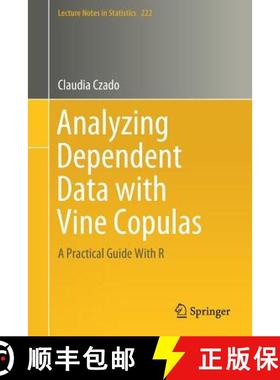【3-4周达】Analyzing Dependent Data with Vine Copulas : A Practical Guide With R [9783030137847]