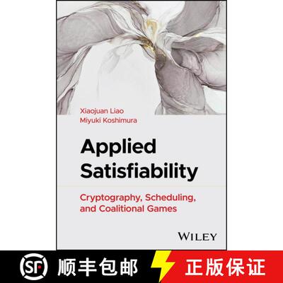 【3-4周达】精装 Applied Satisfiability: Cryptography, Scheduling, and Coalitional Games [9781394249787]