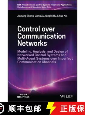 【3-4周达】Control over Communication Networks: Modeling, Ana lysis, and Design of Networked Control ... [9781119885795]