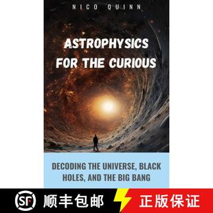 for Decoding Astrophysics Big 9798330305049 and the 3周达 Black Universe Curious Bang Holes