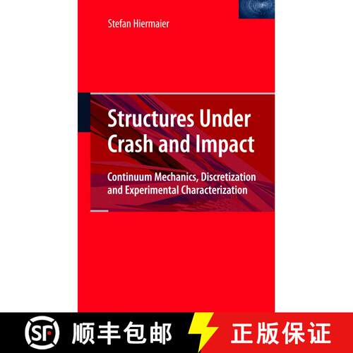 【3-4周达】精装 Structures Under Crash and Impact : Continuum Mechanics, Discretization and Experimen... [9780387738628]
