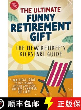 预订 The New Retiree's Kickstart Guide: The Ultimate Funny Retirement Gift! Practical Ideas to Stay E... [9791281216655]