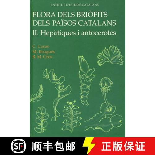 预订 Flora dels Briòfits dels Països Catalans, Volume 2: Hepàtiques i Antocerotes [Bryophyte Flora... [9788472837713]