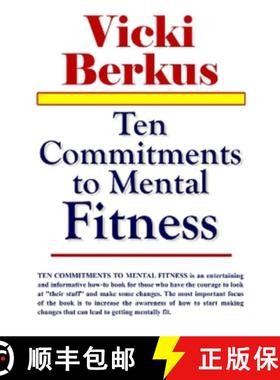 预订 Ten Commitments to Mental Fitness: Accept the Challenge to Change! [9781931741613]
