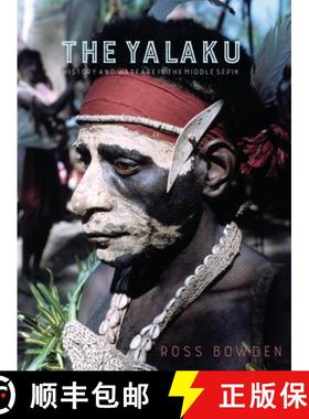 预订 The Yalaku: History and Warfare in the Middle Sepik [9781912385515]