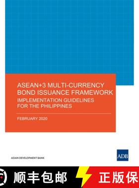 【3-4周达】ASEAN+3 Multi–Currency Bond Issuance Framework – Implementation Guidelines for the Phili... [9789292620028]