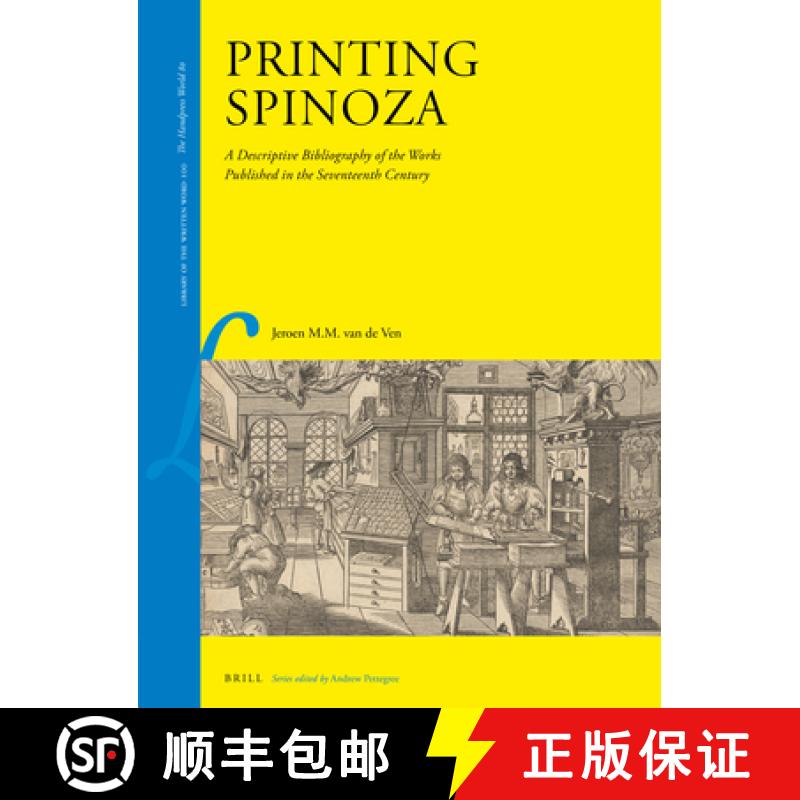 【3-4周达】Printing Spinoza: A Descriptive Bibliography of the Works Published in the Seventeenth Cen... [9789004467989]