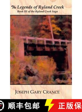 【3-4周达】The Legends of Ryland Creek (Casebound): Book III of the Ryland Creek Saga [9781794767898]