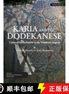 【3-4周达】Karia and the Dodekanese: Cultural Interrelations in the Southeast Aegean II Early Helleni... [9781789255140]