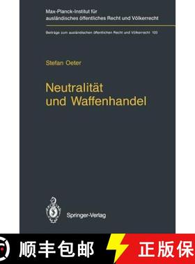 【3-4周达】Neutralität und Waffenhandel / Neutrality and Arms Transfers : Neutrality and Arms Transfers [9783642772733]