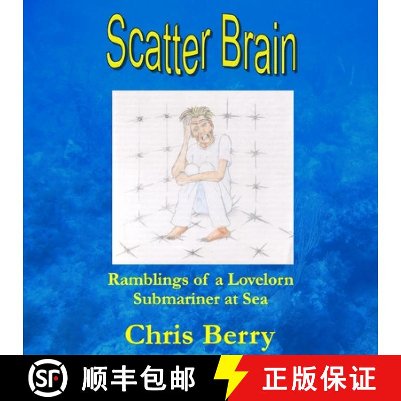 【3-4周达】Scatter Brain - Ramblings of a Lovelorn Submariner at Sea [9781430304821]