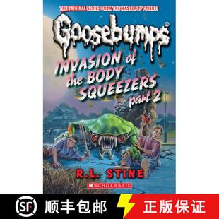 Invasion Squeezers 预订 Goosebumps 9781546146919 the Body Classics Part