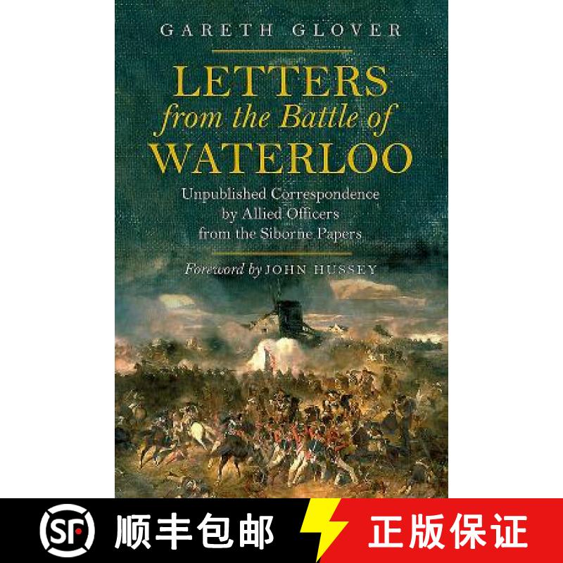 【3-4周达】Letters from the Battle of Waterloo: Unpublished Correspondence by Allied Officers from th... [9781784383497]