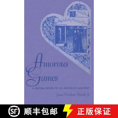 【3-4周达】Amorous Games: A Critical Edition of Les adevineaux amoureux - Amorous Games Publication o... [9780292729063]
