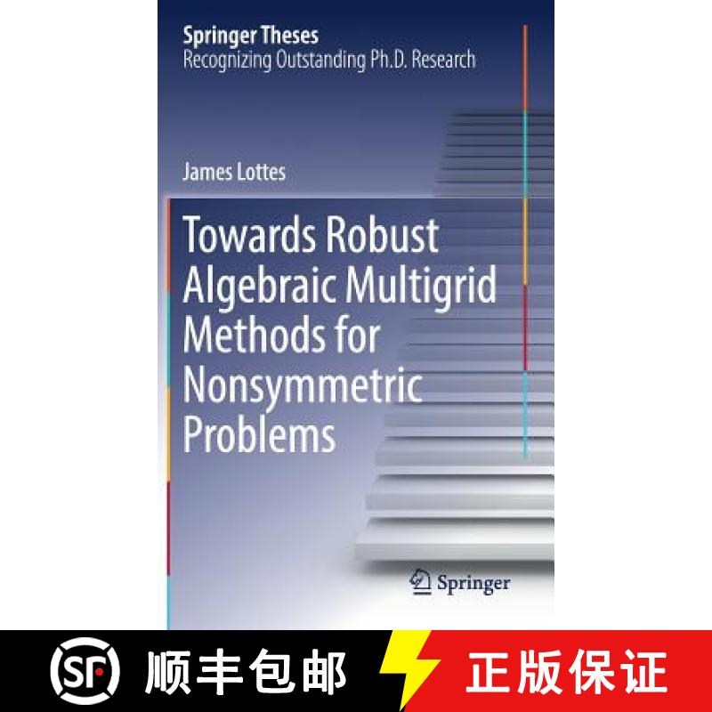 【4周达】Towards Robust Algebraic Multigrid Methods for Nonsymmetric Problems [9783319563053]