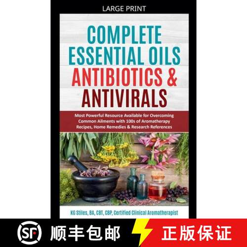【3-4周达】Complete Essential Oil Antibiotics & Antivirals: Most Powerful Resource Available for Over... [9798233156120]
