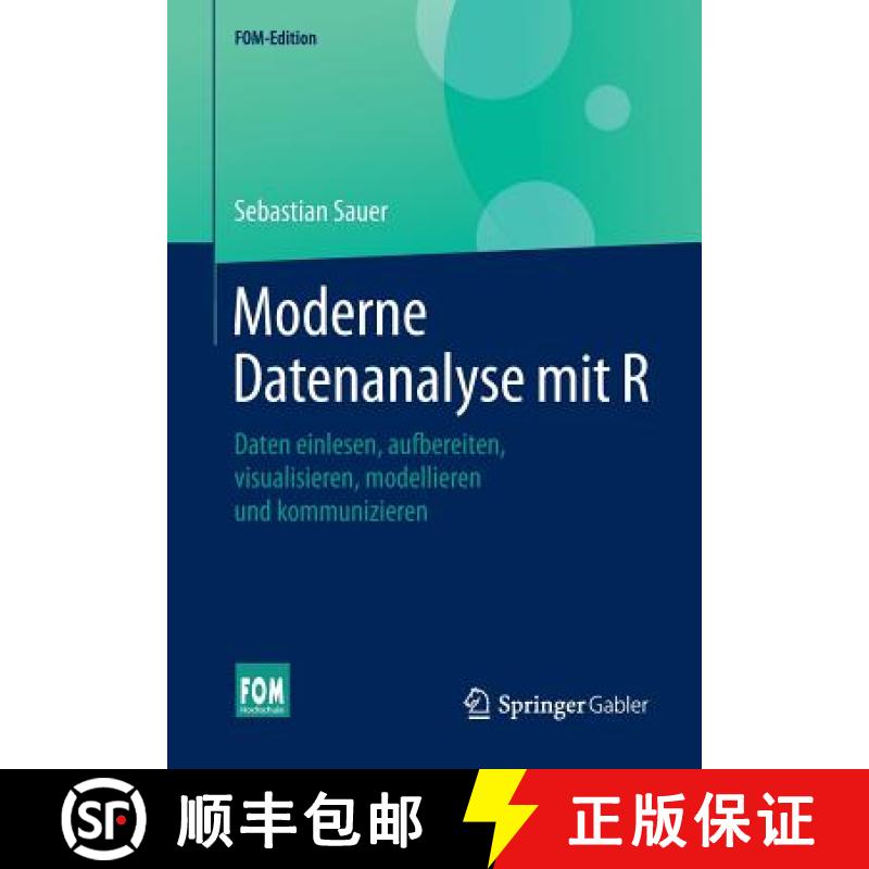 【3-4周达】Moderne Datenanalyse mit R : Daten einlesen, aufbereiten, visualisieren, modellieren und k... [9783658215866]