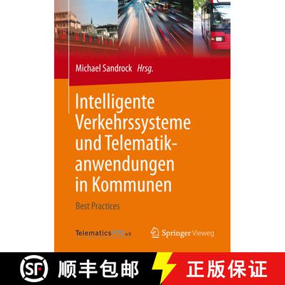 【3-4周达】Intelligente Verkehrssysteme und Telematikanwendungen in Kommunen : Best Practices [9783658058555]