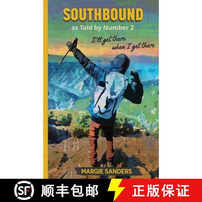 【3-4周达】Southbound as Told by Number 2: I'll Get There When I Get There [9798992030402]