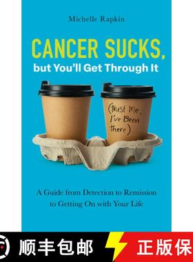 【3-4周达】Cancer Sucks, but You'll Get Through It: A Guide from Detection to Remission to Getting On... [9781506496481]