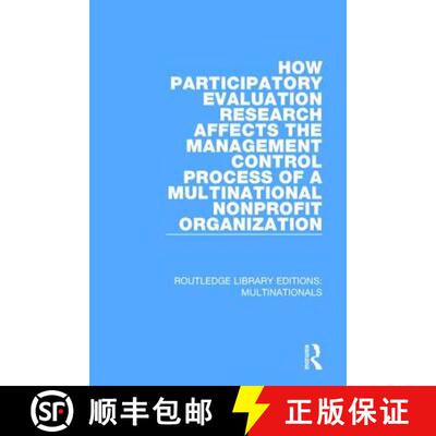 【3-4周达】How Participatory Evaluation Research Affects the Management Control Process of a Multinat... [9781138281066]
