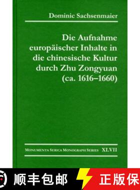 【3-4周达】Die Aufnahme Europäischer Inhalte in Die Chinesische Kultur Durch Zhu Zongyuan (Ca. 1616-... [9783805004558]