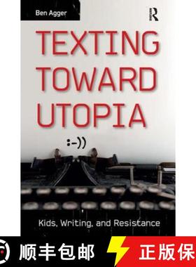 【3-4周达】Texting Toward Utopia : Kids, Writing, and Resistance [9781612053073]