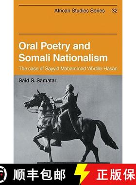 【3-4周达】Oral Poetry and Somali Nationalism: The Case of Sayid Mahammad 'Abdille Hasan - Oral Poetr... [9780521104579]