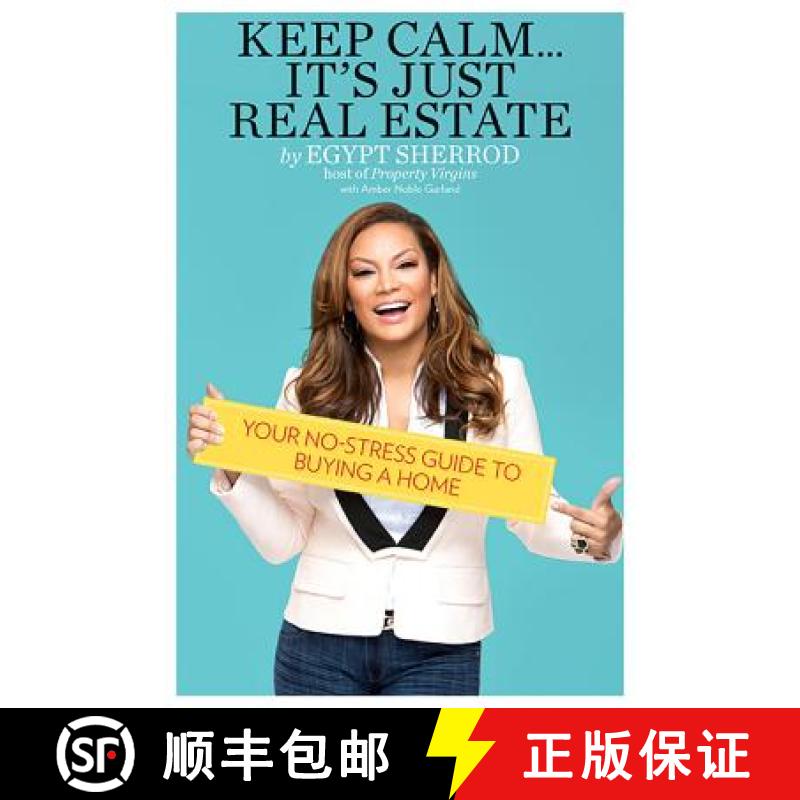 【3-4周达】Keep Calm . . . It's Just Real Estate: Your No-Stress Guide to Buying a Home [9780762457557]