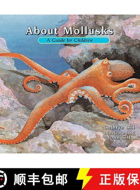【3-4周达】About Mollusks: A Guide for Children (Educational Science Book about Octopus, Snails, Clam... [9781561454068]