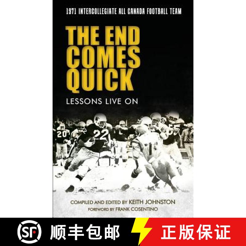 【3-4周达】The End Comes Quick - Lessons Live On: 1971 Intercollegiate All Canada Football Team [9781775000808]