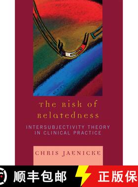 预订 The Risk of Relatedness : Intersubjectivity Theory in Clinical Practice [9780765705594]
