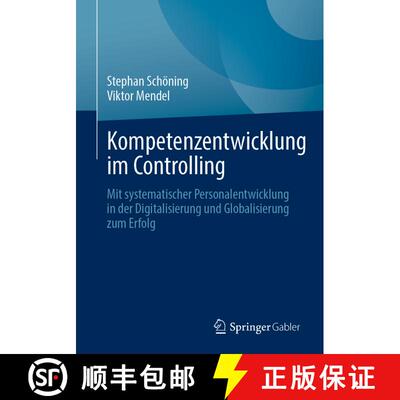 【3-4周达】Kompetenzentwicklung im Controlling : Mit systematischer Personalentwicklung in der Digita... [9783658296582]