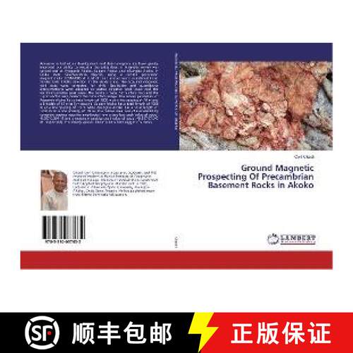 预订 Ground Magnetic Prospecting Of Precambrian Basement Rocks in Akoko [9783330037632]