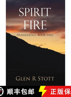 【3-4周达】Spirit Fire: Neandertals Book Two [9781646696413]